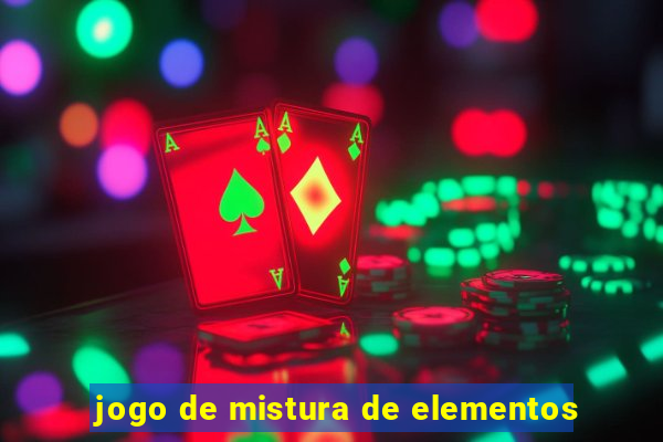 jogo de mistura de elementos